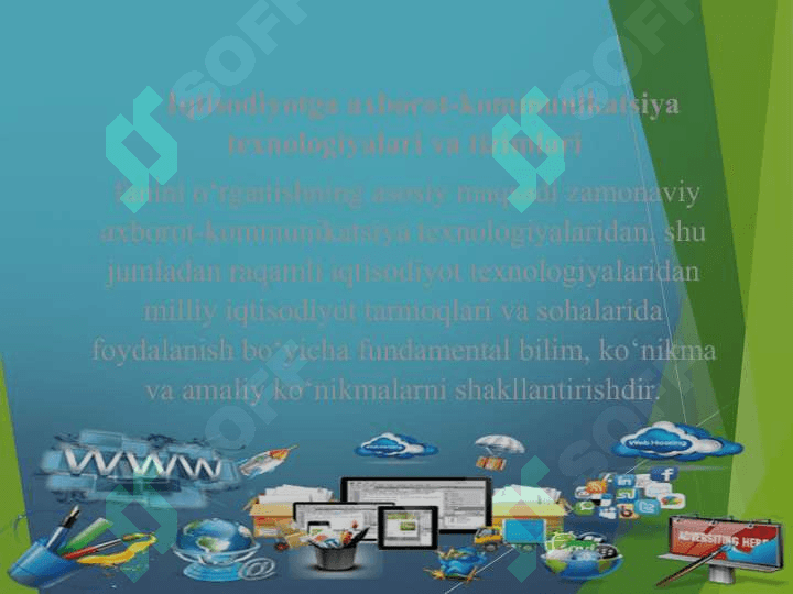 AXBOROT-KOMMUNIKATSIYA TЕXNOLOGIYALARINING IQTISODIYOTDAGI O‘RNI VA VAZIFALARI 5