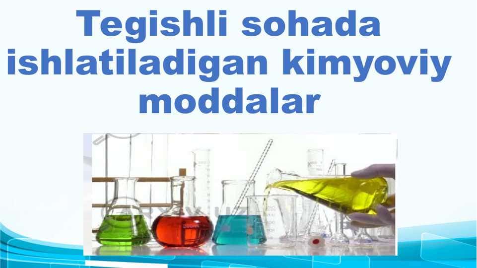 Tegishli sohada ishlatiladigan kimyoviy moddalar 1