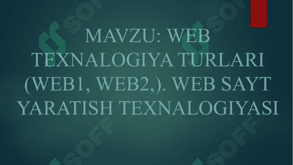 Mavzu: web texnalogiya turlari (web1, web2,). Web sayt yaratish texnalogiyasi 2