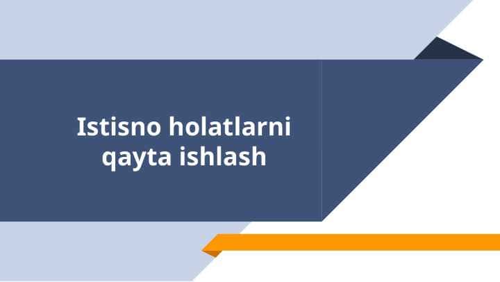 Istisno holatlarni qayta ishlash 1