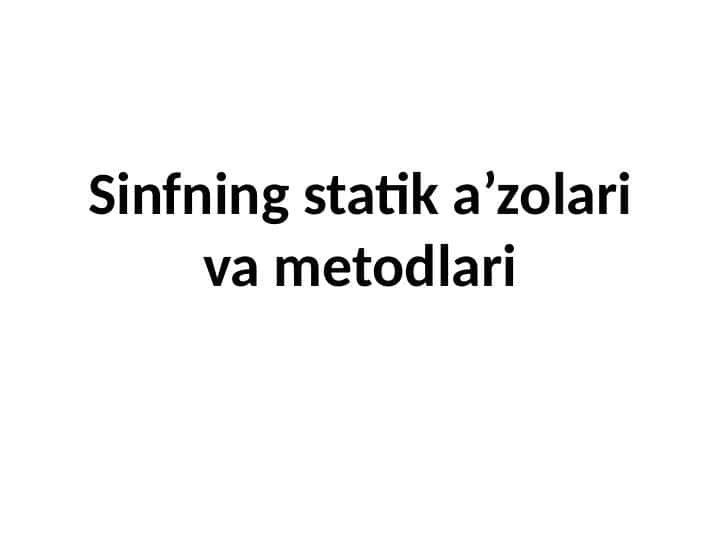 Sinfning statik a'zolari va metodlari