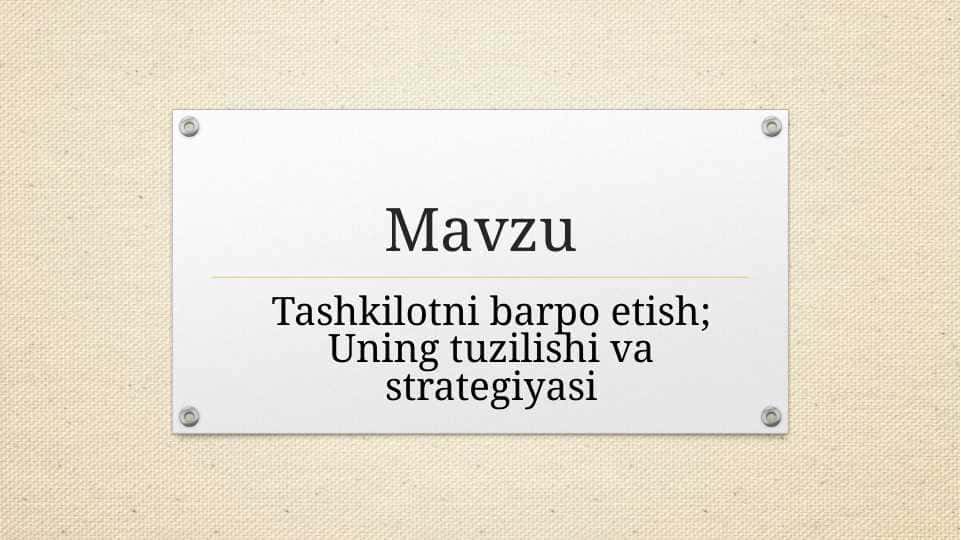 Tashkilotni barpo etish; Uning tuzilishi va strategiyasi