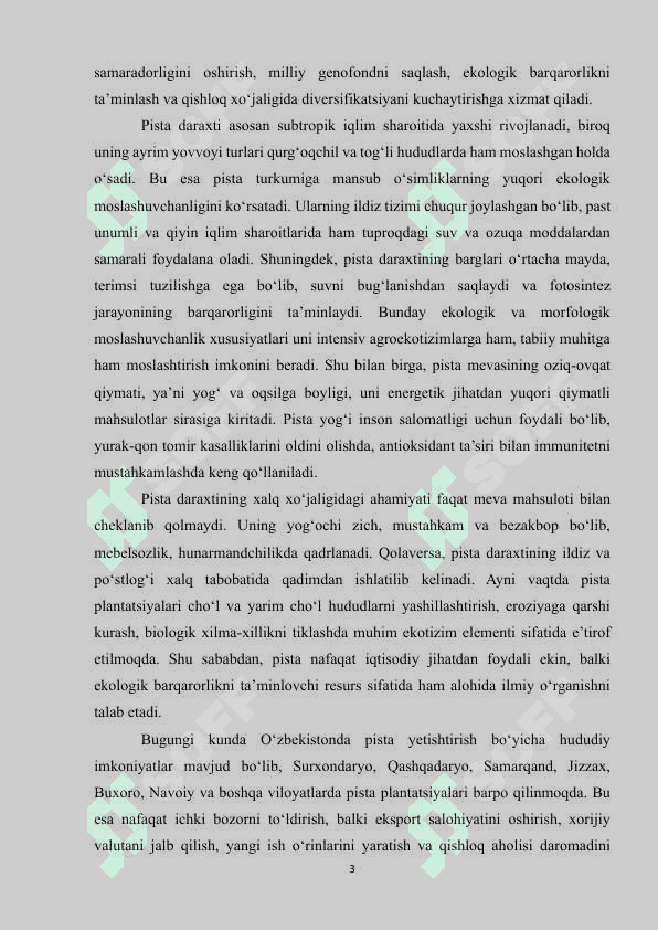 PISTADOSHLAR OILASI, PISTA  TURKUMI 3