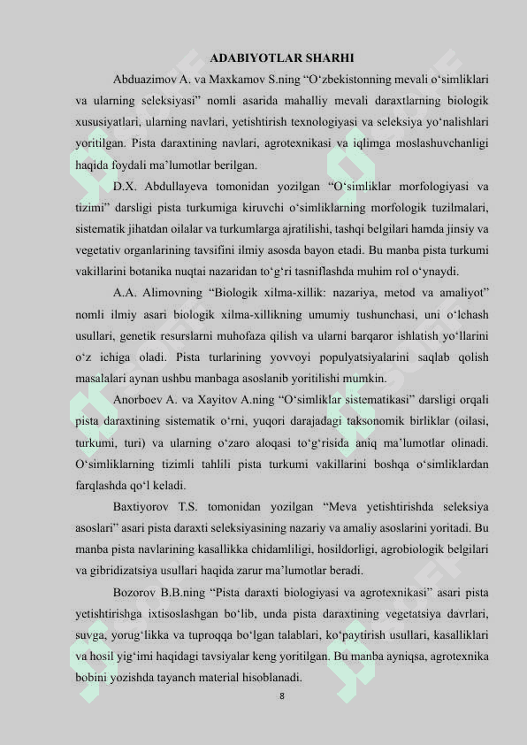 PISTADOSHLAR OILASI, PISTA  TURKUMI 8