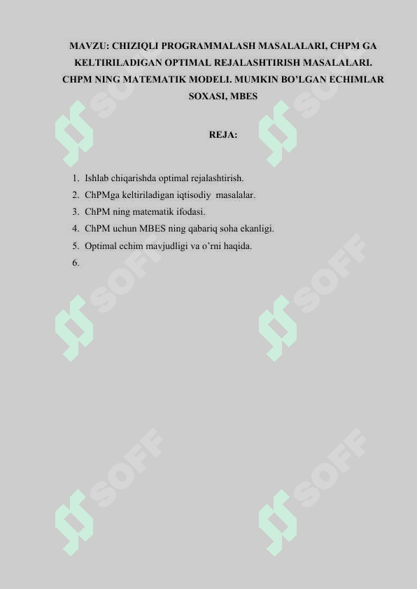 CHIZIQLI PROGRAMMALASH MASALALARI, CHPM GA KELTIRILADIGAN OPTIMAL REJALASHTIRISH MASALALARI. CHPM NING MATEMATIK MODELI. MUMKIN BO’LGAN ECHIMLAR SOXASI, MBES 2