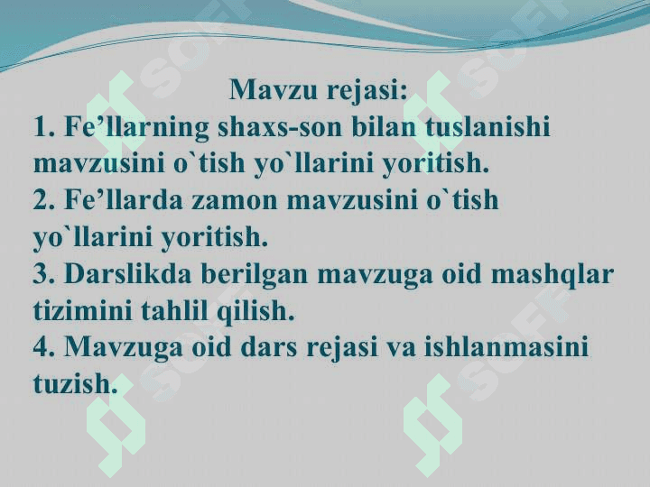 Fe’llarning shaxs-son qo`shimchalari bilan tuslanishi va fe’llarda zamon mavzusini o`rganish darslari ishlanmasini tuzish 2