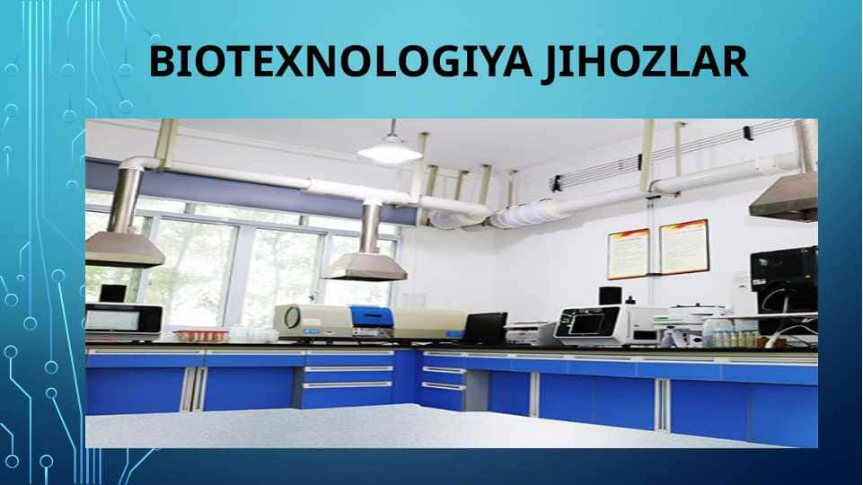 BITEXNOLOGIK JARAYONLARDA QO’LLANILADIGAN JIHOZLAR 1