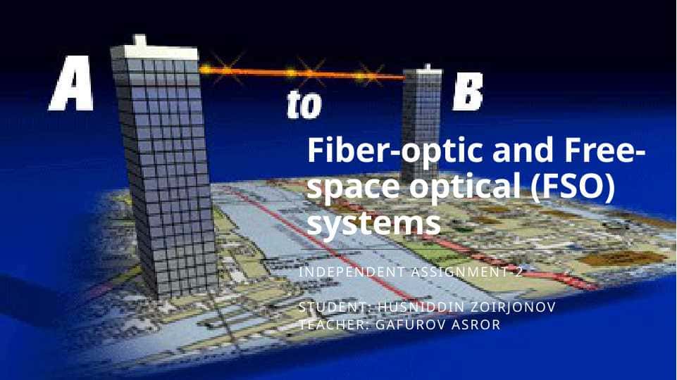 Fiber-optic and Free-space optical (FSO) systems