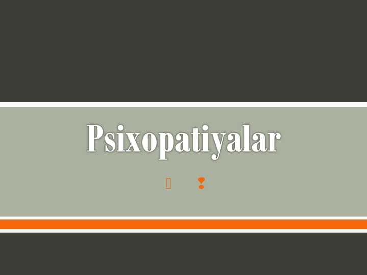 psixopatiyalar 1