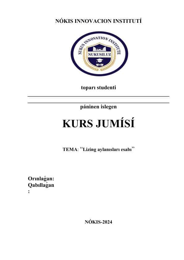 Lizing aylanısları esabı.docx KURS jumısı 100 procent garantiya qabıllanıwına 1