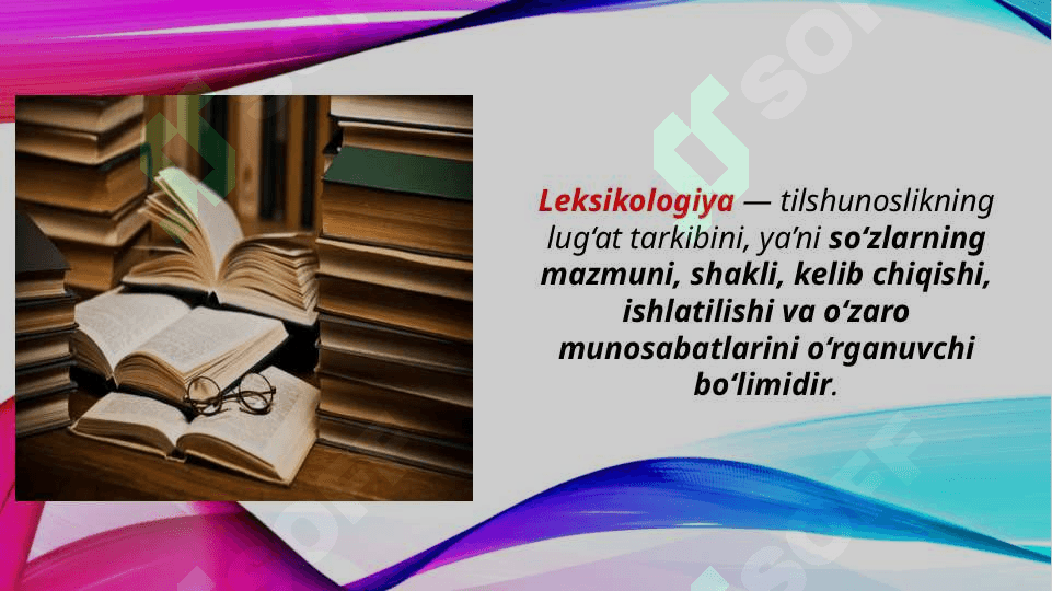 Leksikologiya, uning ob`ekti, turlari, vazifalari (TAQDIMOT) 4