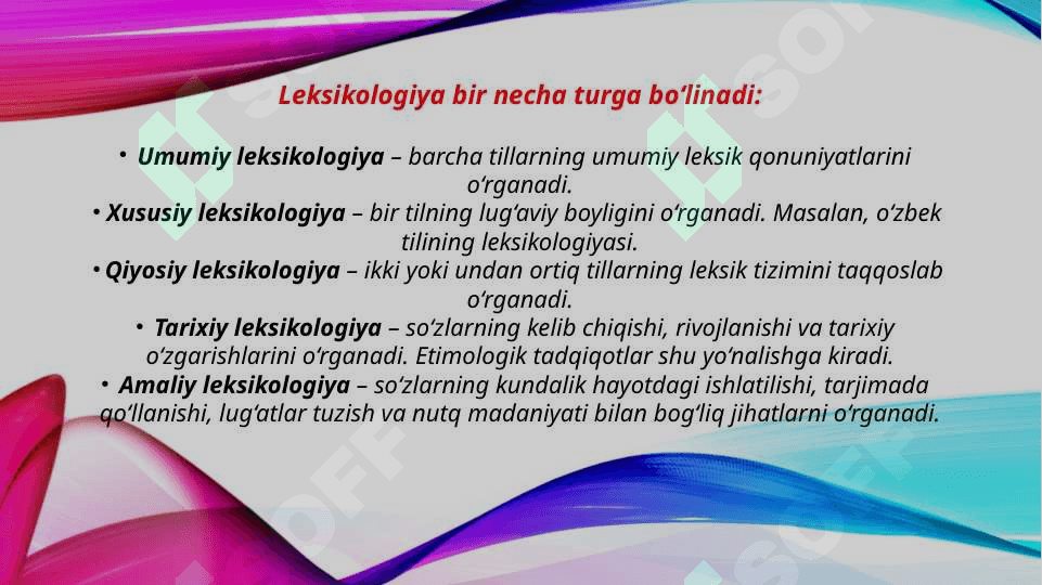 Leksikologiya, uning ob`ekti, turlari, vazifalari (TAQDIMOT) 5