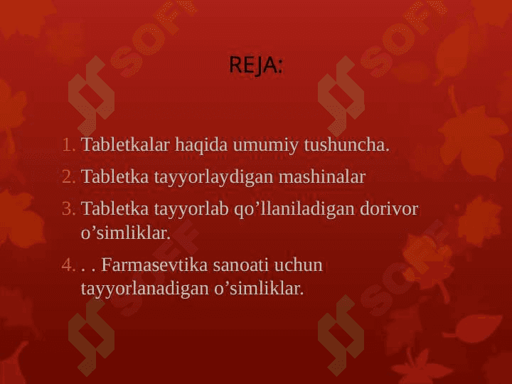 Tabletkalar tayyorlab qo’llaniladigan dorivor o’simliklar. 2