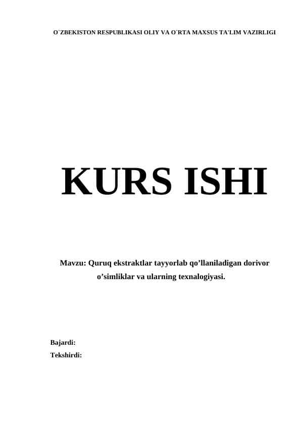 Quruq ekstraktlar tayyorlab qo’llaniladigan dorivor o’simliklar va ularning texnalogiyasi