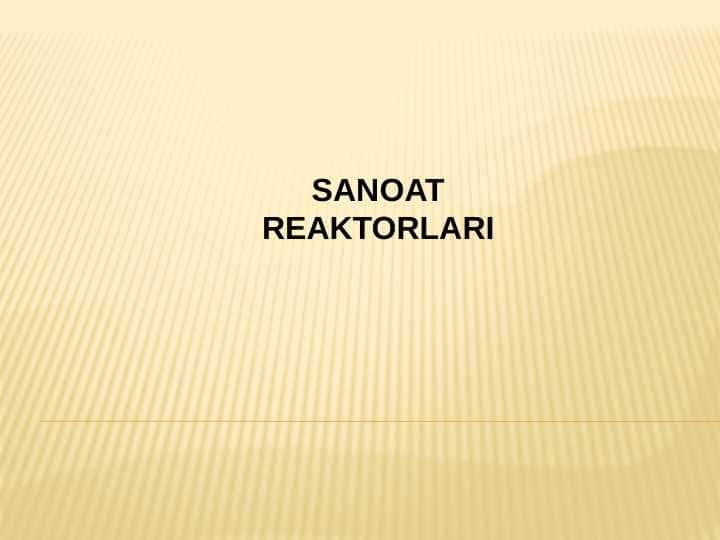 SANOAT REAKTORLARI 1