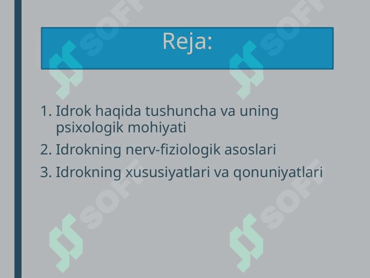 IDROK HAQIDA TUSHUNCHA. NERV FIZIOLOGIK ASOSLARI, XUSUSIYATLARI VA QONUNIYATLARI. 2