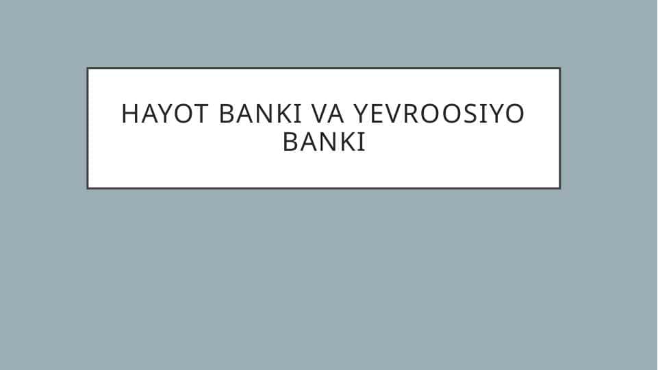 Hayot banki va yevroosiyo banki