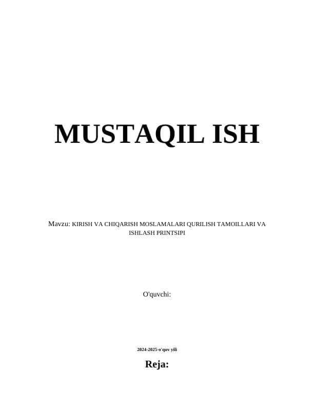 KIRISH VA CHIQARISH MOSLAMALARI QURILISH TAMOILLARI VA ISHLASH PRINTSIPI