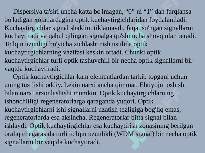 Oрtik аlоqа tizimlаrining liniya trаktida qo‘llaniladigan asosiy qurilmalar. Oрtik rеtrаnslyatоrlаr,  ulаrning turlаri 3