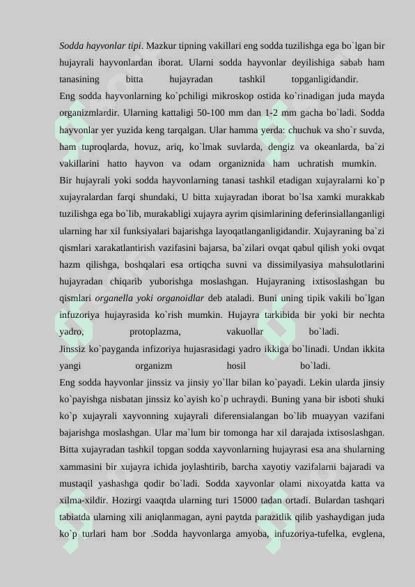 Hayvonot olamining yashash tarzi, koʻpayishi, tarqalishi va turlari haqidagi bilimlarini oʻzlashtirish va tahlil qilish. 2