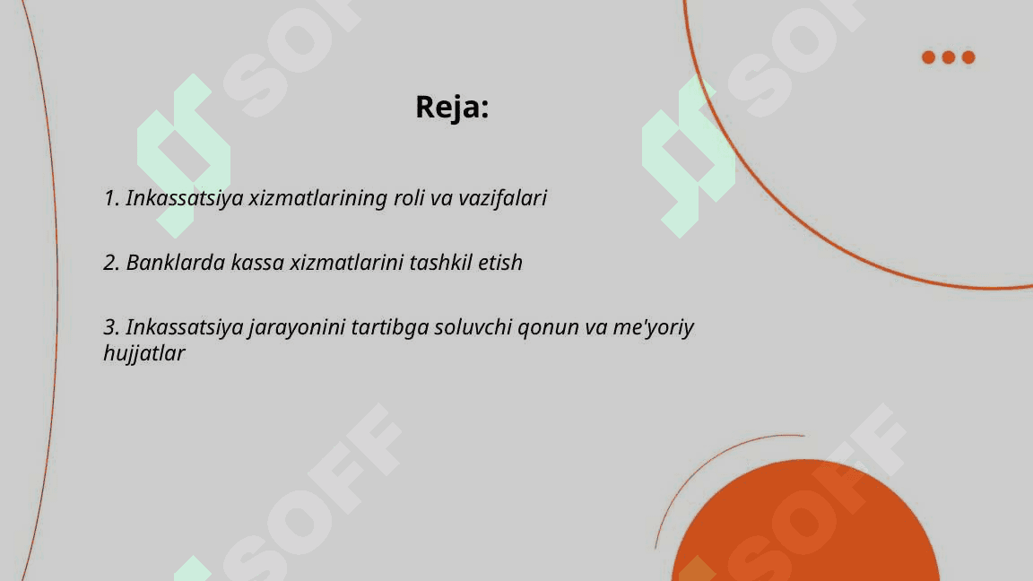 Banklarda inkassatsiya va kassa xizmatlarini ko'rsatishni tartibga solish 2
