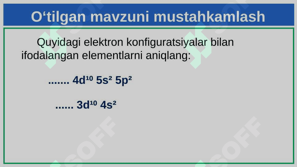 Elementlarning davriy sistemadagi o‘rni va atom tuzilishiga qarab tavsiflash 2