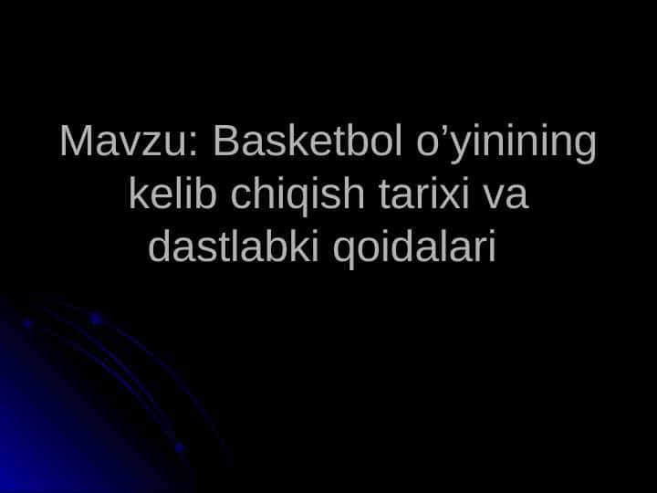 Basketbol o’yinining kelib chiqish tarixi va dastlabki qoidalari 1