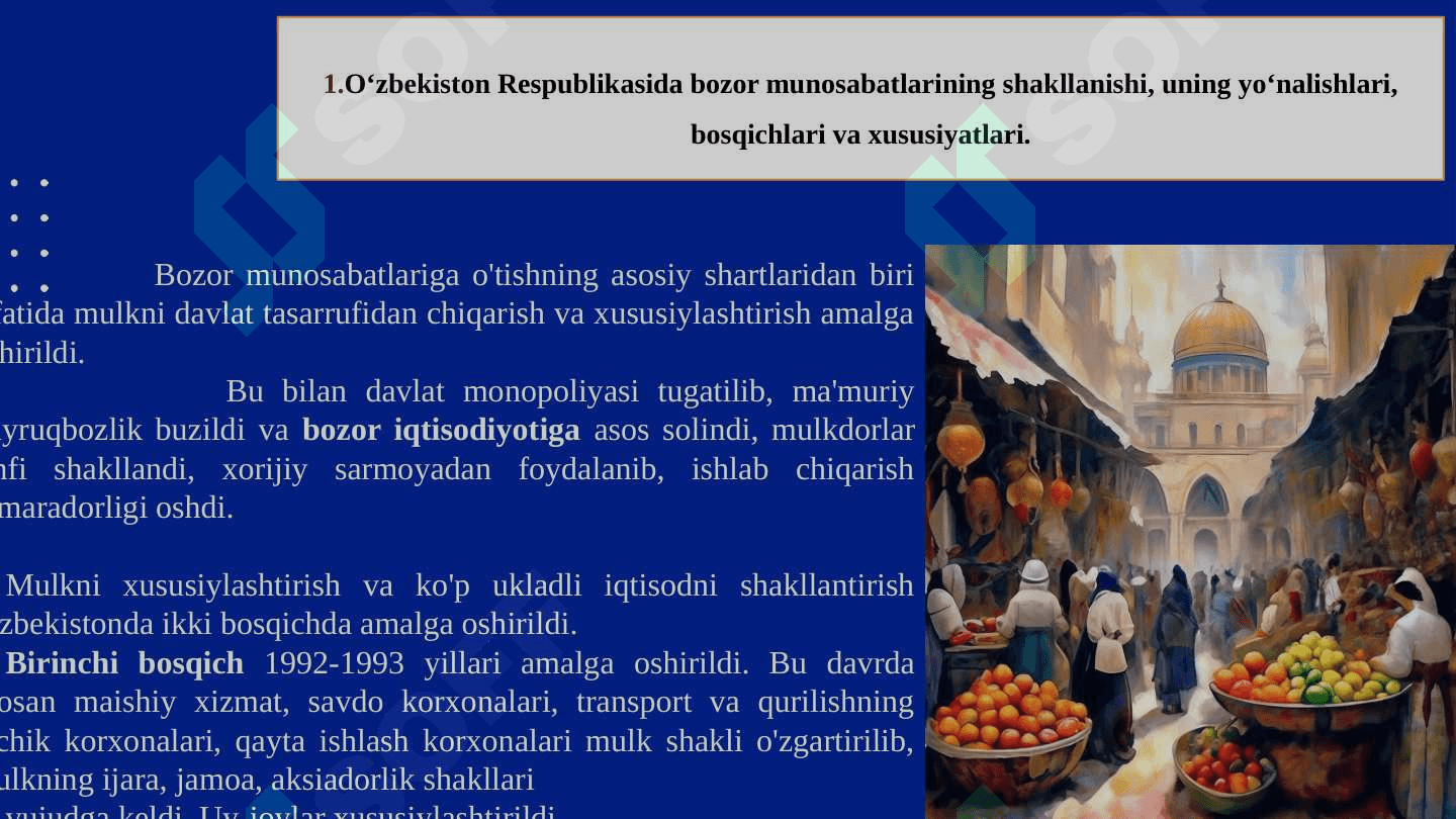 IQTISODIY ISLOHOTLAR, XUSUSIY MULKCHILIKNING SHAKLLANISHI. O‘ZBEKISTONDA BOZOR MUNOSABATLARINING RIVOJLANISHI 2