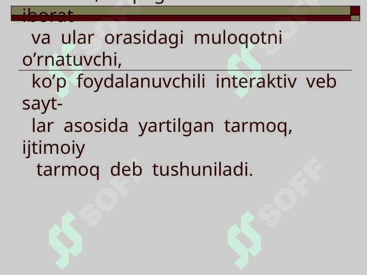 Internet – Ijtimoiy tarmoq xizmatlari  to’g’risida. Ijtimoiy  tarmoqlarning ijobiy va salbiy  jihatlari. 2