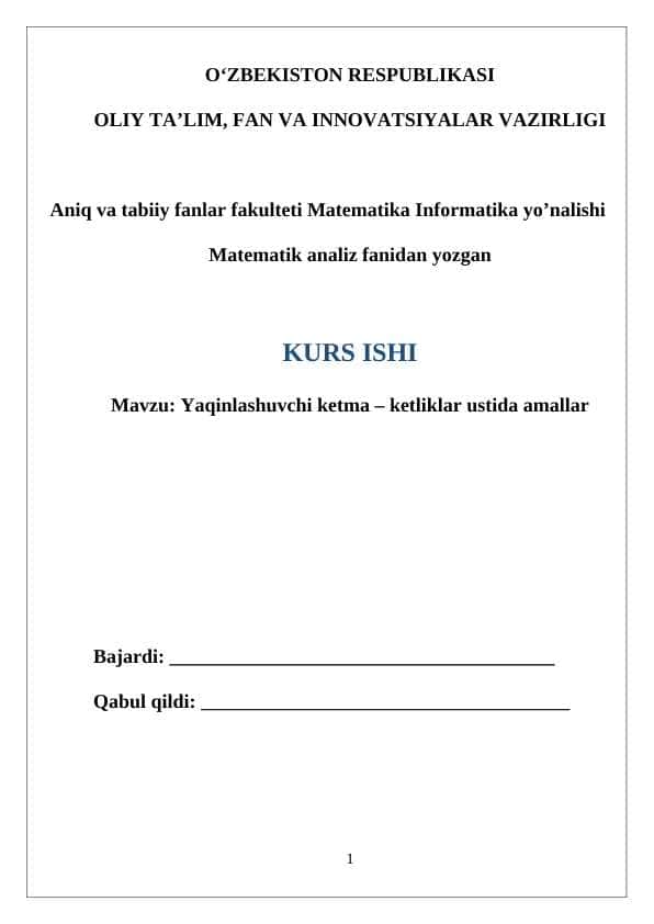 Yaqinlashuvchi ketma – ketliklar ustida amallar