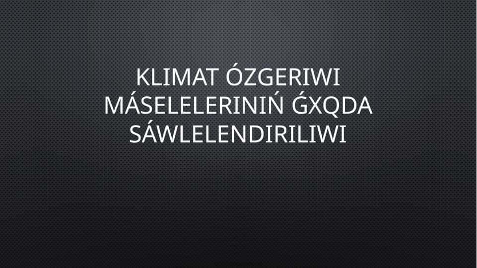 Klimat ózgeriwi máseleleriniń ǵxqda sáwlelendiriliwi