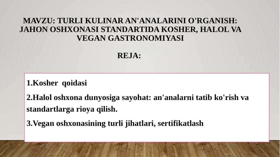 Turli kulinar an'analarini o'rganish  jahon oshxonasi standartida kosher, halol va vegan gastronomiyasi