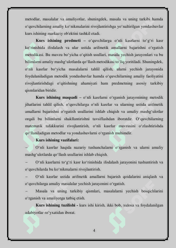 O'nli kasrni to'g'ri kasr ko'rinishida ifodalash. O'nli kasrlar ustida arifmetik amallar. Arifmetik masalalar yechishga o'rgatish metodikasi. Masala va uning tarkibi 4