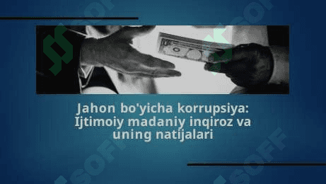 Global korrupsiya ijtimoiy madaniy inqirozning oqibati. 3