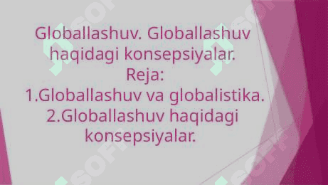 Globallashuv. Globallashuv haqidagi konsepsiyalar. 2