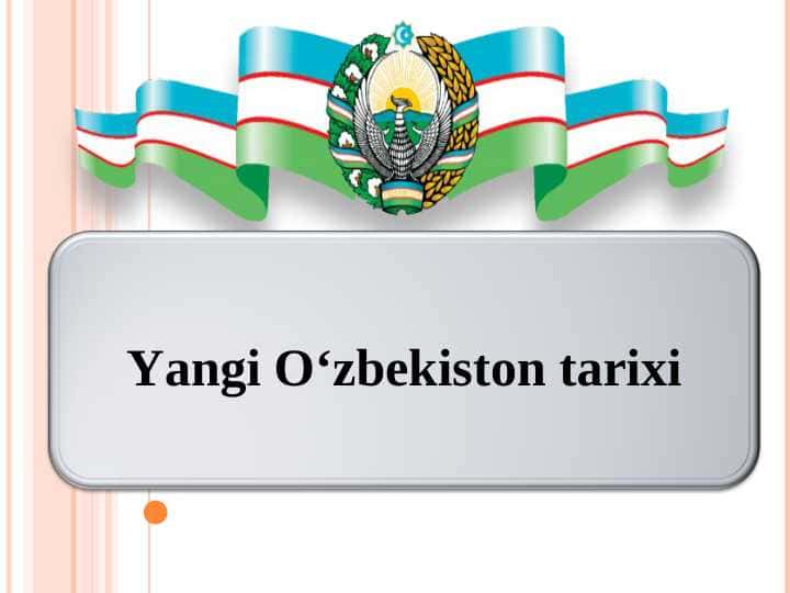 Yangi O‘zbekiston tarixi 1