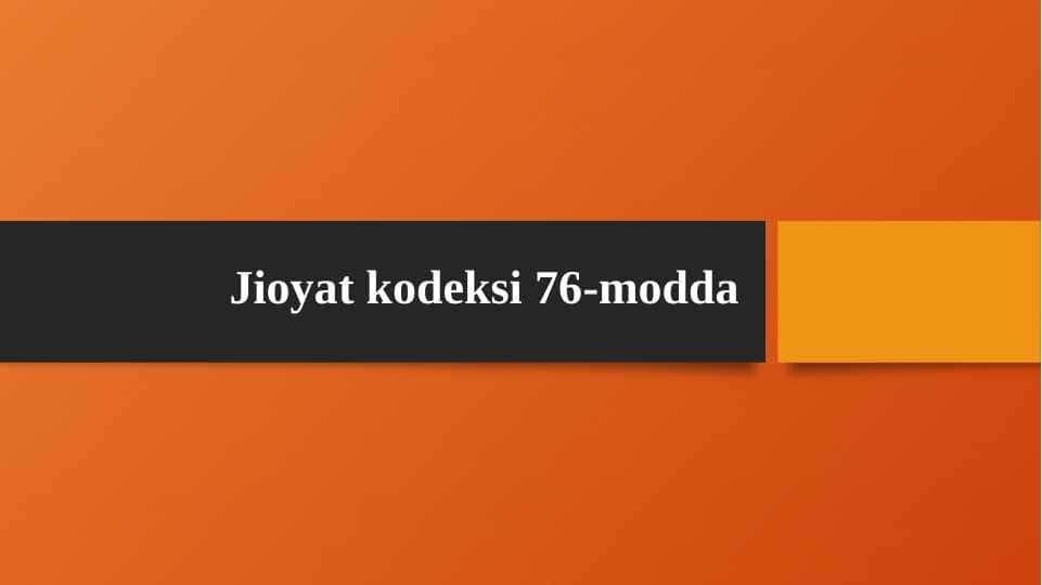 Jinoyat kodeksi 76-modda: amnitsiya va afv etish 1