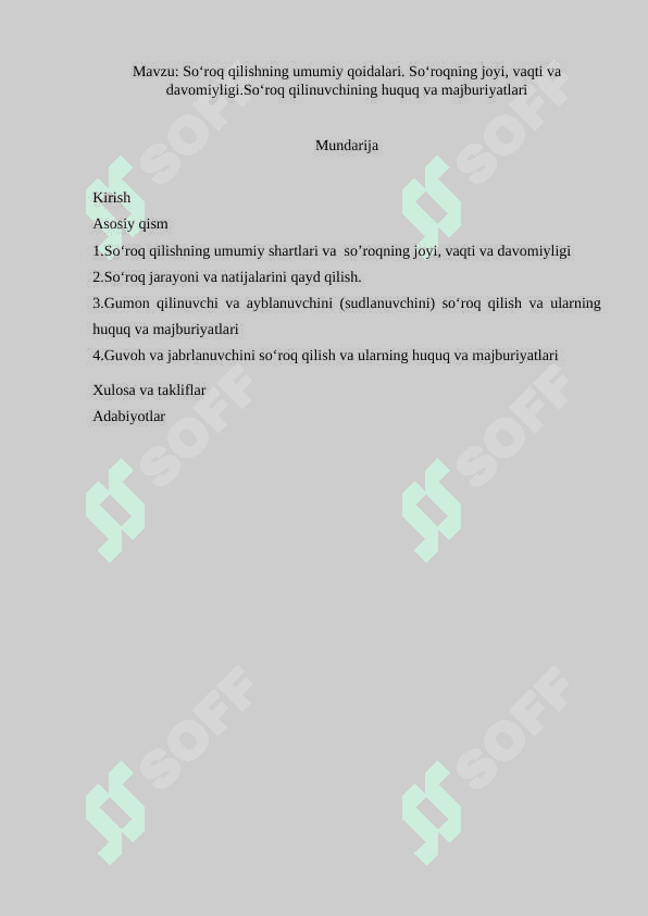 So‘roq qilishning umumiy qoidalari. So‘roqning joyi, vaqti va davomiyligi.So‘roq qilinuvchining huquq va majburiyatlari.docx 4