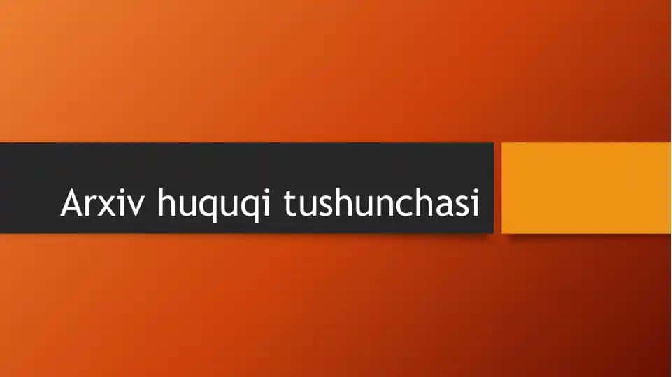 Arxiv huquqi tushunchasi 1