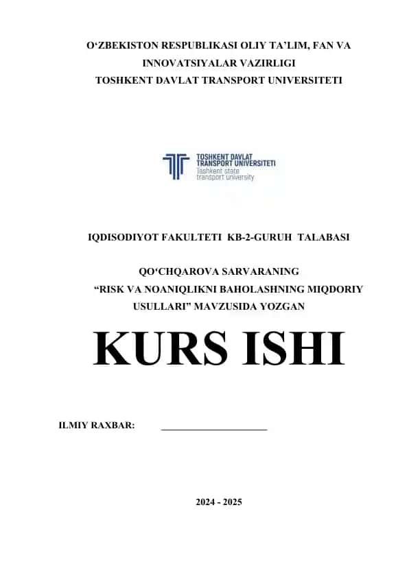 “RISK VA NOANIQLIKNI BAHOLASHNING MIQDORIY USULLARI” MAVZUSIDA YOZGAN KURS ISHI