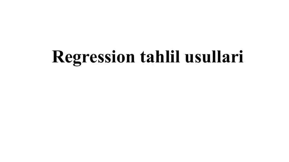 Regression tahlil usullari