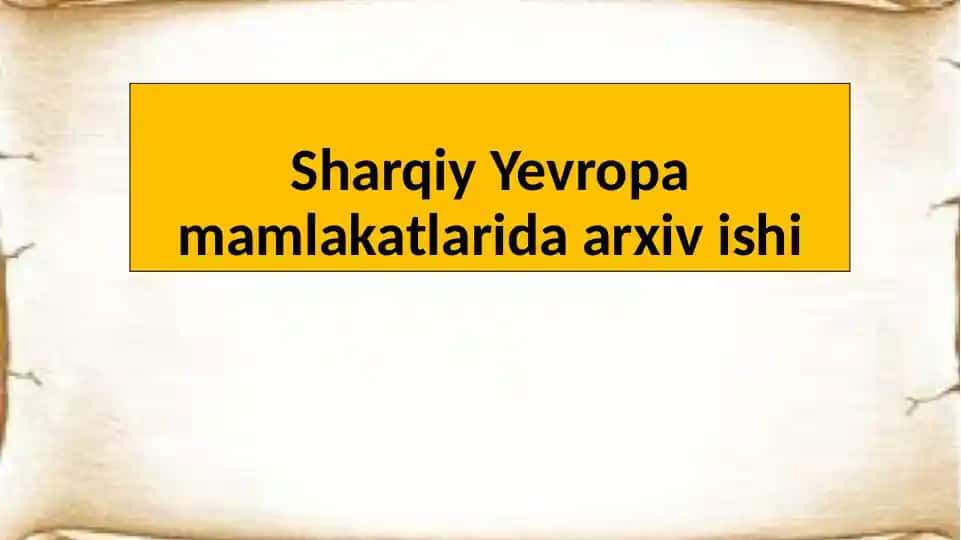 Sharqiy Yevropa mamlakatlarida arxiv ishi