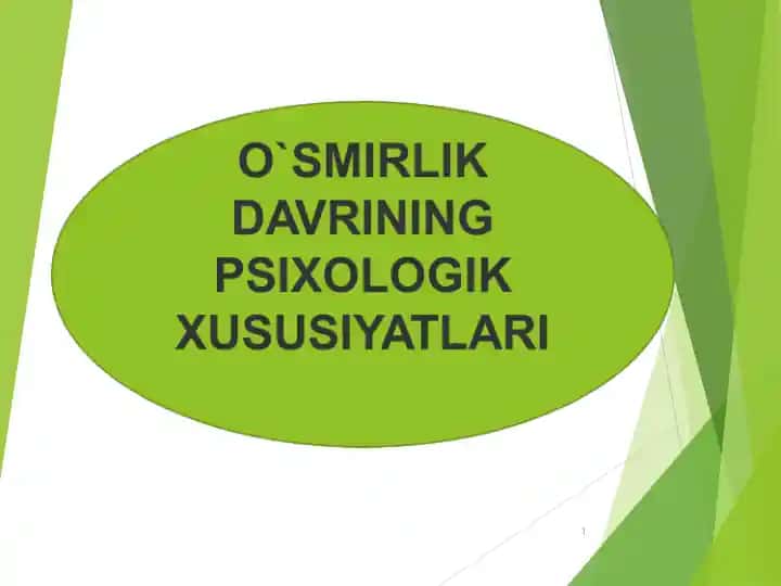 O`SMIRLIK DAVRINING PSIXOLOGIK XUsUSIYATLARI