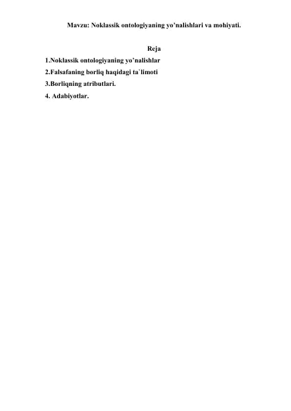 5. Noklassik ontologiyaning yo’nalishlari va mohiyati. Referat 7 bet.