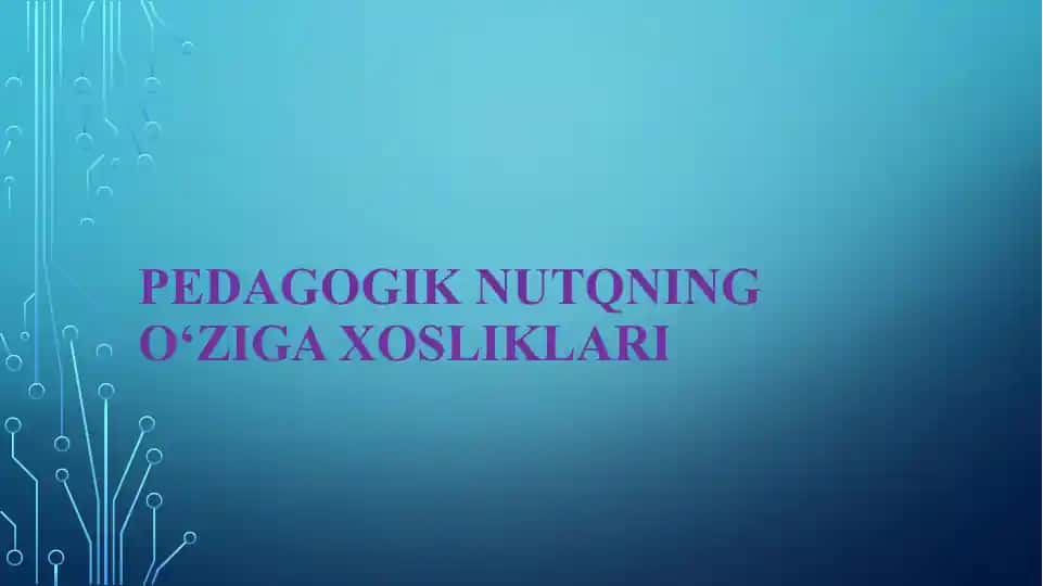 Pedagogik nutqning o‘ziga xosliklari 1