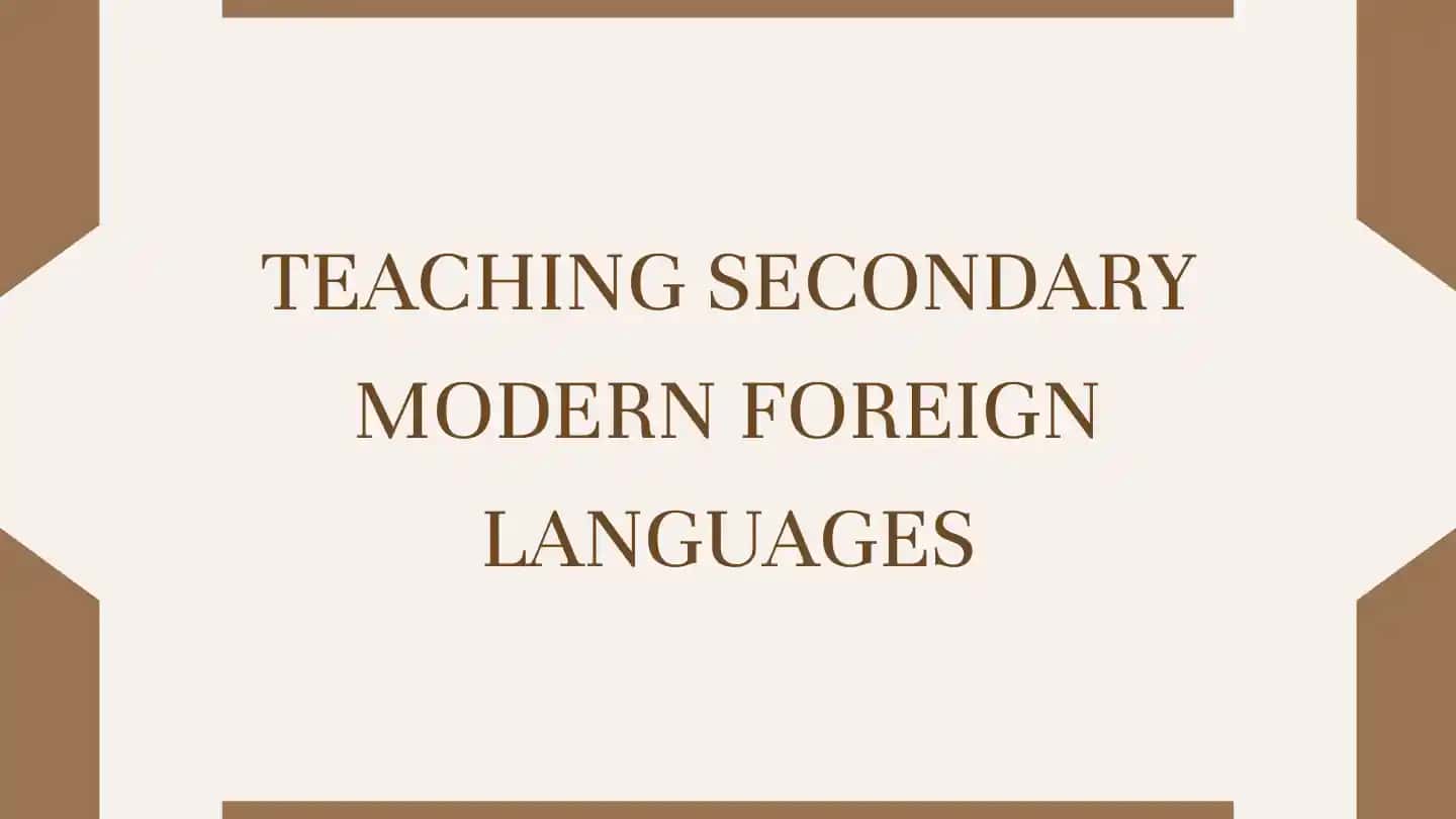 Teaching Secondary Modern Foreign Languages 1