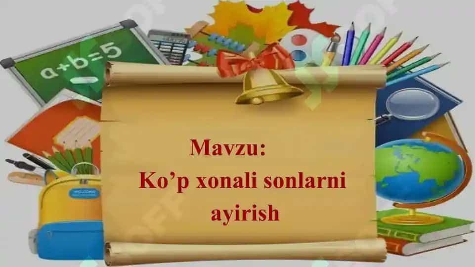 4-sinf matematika Ko’p xonali sonlarni ayirish 2