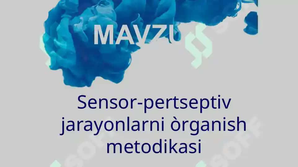 Sensor-pertseptiv jarayonlarni o‘rganish metodikasi 2