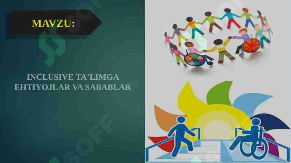 INCLUSIVE TAʼLIMGA EHTIYOJLAR VA SABABLAR 1