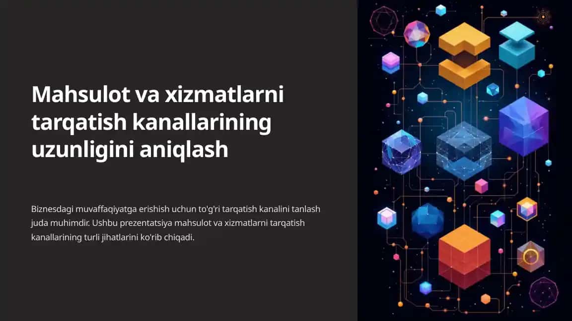 Mahsulot va xizmatlarni tarqatish kanallarining uzunligini aniqlash